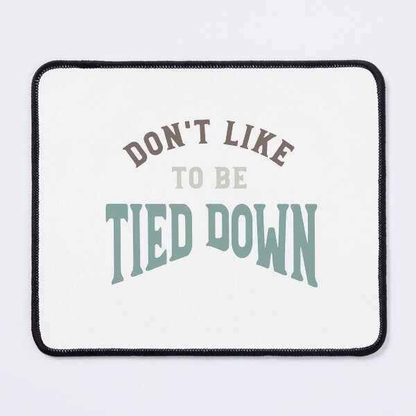 Item preview, Rodeo Pun Don't Like to Be Tied Down designed and sold by whyitsme.