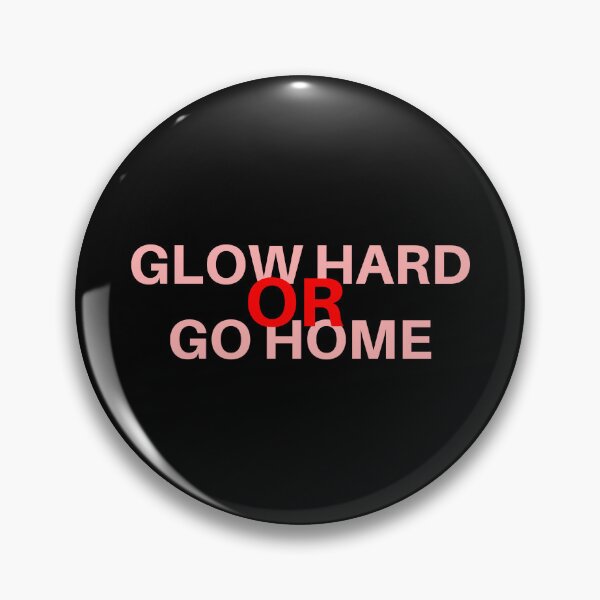 Item preview, Glow Hard Or Glow Home designed and sold by farhan20.