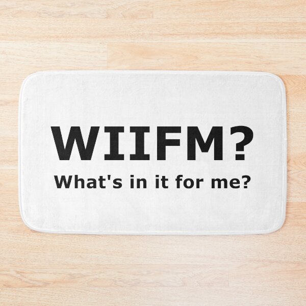 Item preview, What´s in it for me? WIIFM what´s in it for me? designed and sold by DOM-Shop.