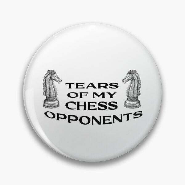 Item preview, Tears Of My Chess Opponents designed and sold by zackwork.