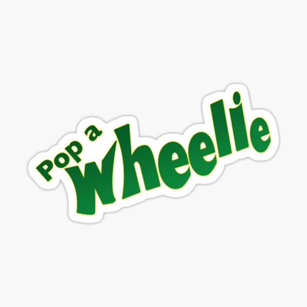 Item preview, PoP a wheelie designed and sold by Christy Stauffenberg.