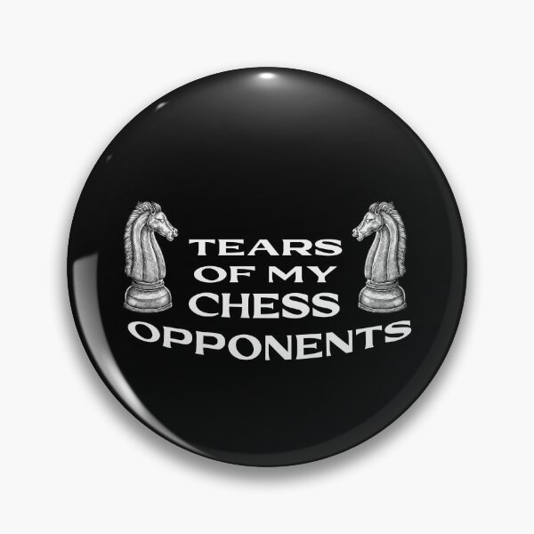 Item preview, Tears Of My Chess Opponents designed and sold by zackwork.