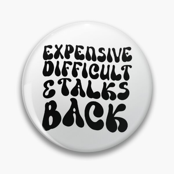 Item preview, Retro Funny Expensive Difficult And Talks Back women  designed and sold by solimangomaa.