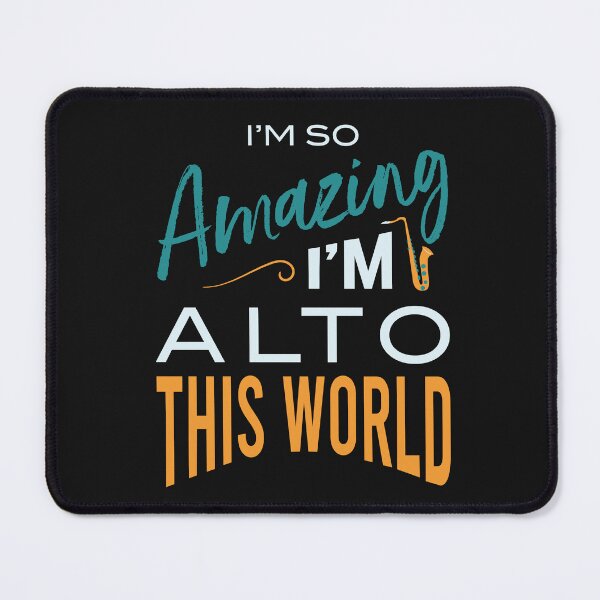 Item preview, Saxophone I'm So Amazing I'm Alto This World designed and sold by whyitsme.