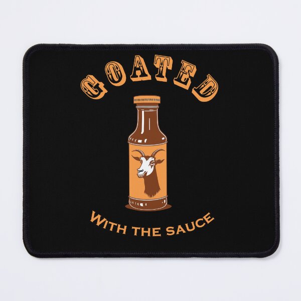 Item preview, Goated with the sauce humor meme internet joke quote quirked up white boy designed and sold by GalleryArcanum.