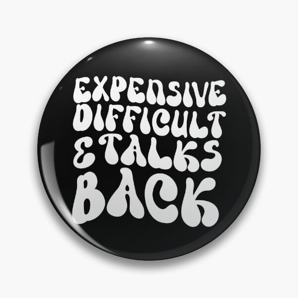 Item preview, Retro Funny Expensive Difficult And Talks Back women  designed and sold by solimangomaa.