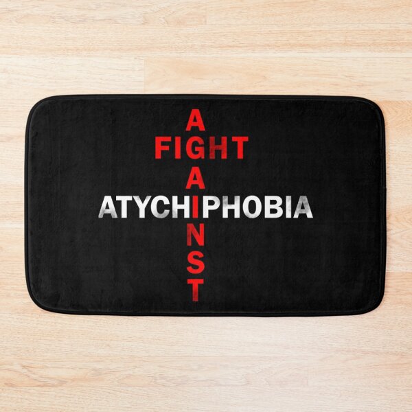 Item preview, Fight against Atychiphobia designed and sold by Warih.