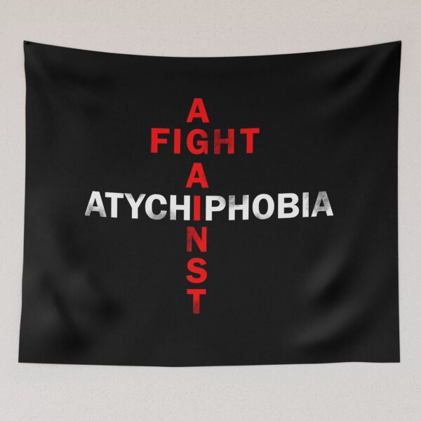 Item preview, Fight against Atychiphobia designed and sold by Warih.