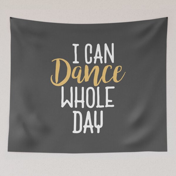 Item preview, I can dance whole day designed and sold by DanceDeck.