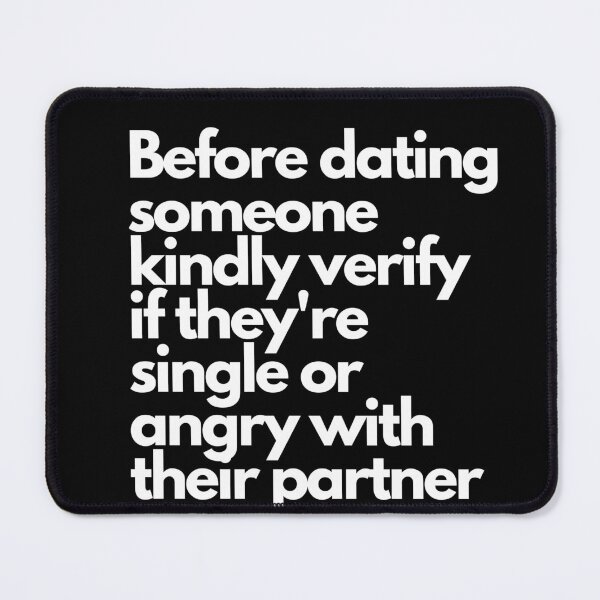 Item preview, dating and relationship funny quote designed and sold by Roy & Pride.