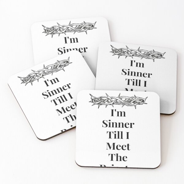 Item preview, I'm a Sinner Till I Meet the Priest  designed and sold by MegaLife.
