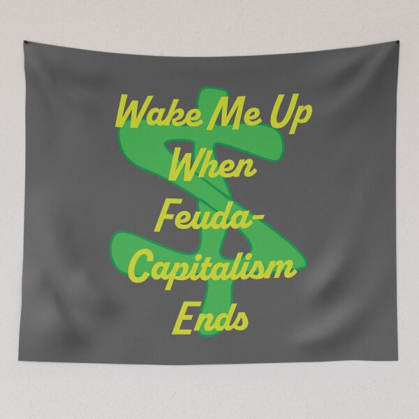 Item preview, Feuda-Capitalism designed and sold by MouthfulPopArt.