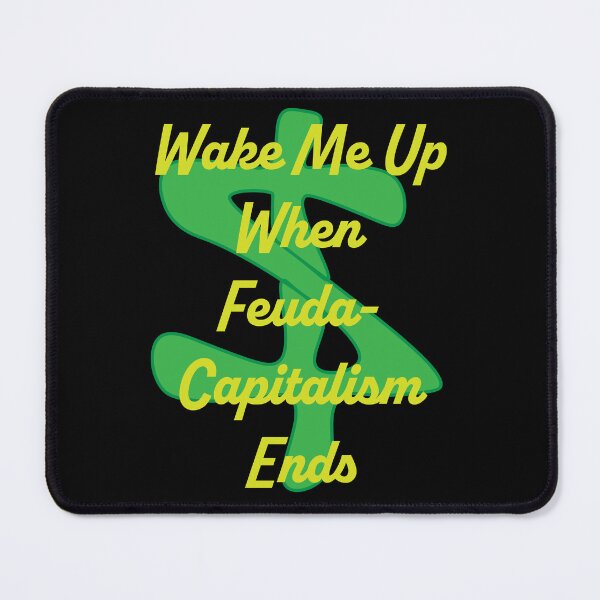 Item preview, Feuda-Capitalism designed and sold by MouthfulPopArt.