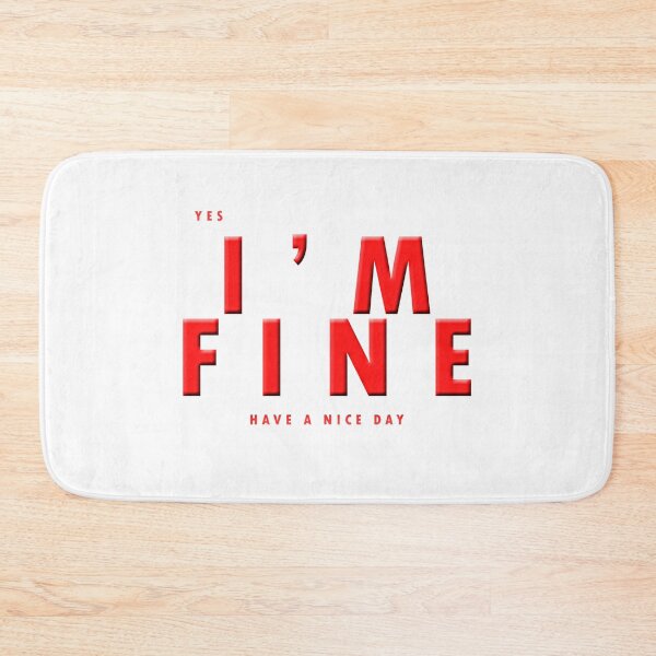 Item preview, YES I'm fine. Have a nice day designed and sold by PsychoLifestyle.