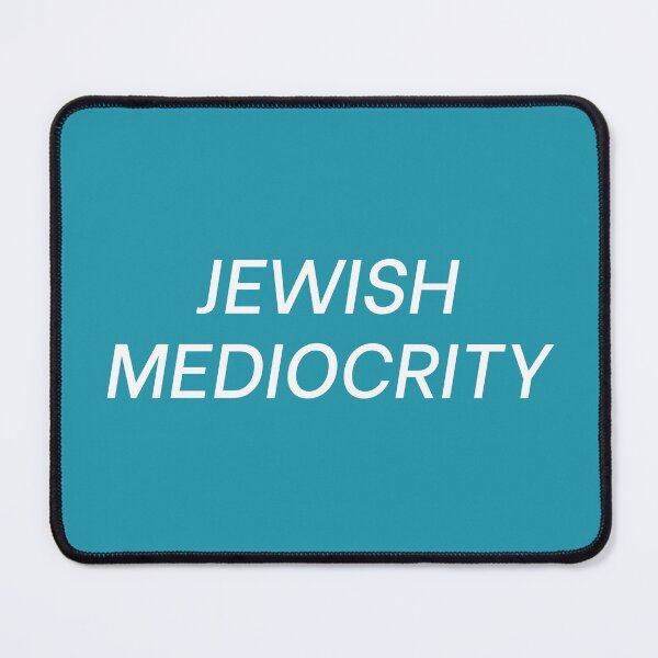 Item preview, Jewish Mediocrity  designed and sold by Devon Spier.