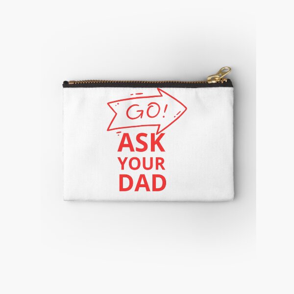 Item preview, go ask your dad  designed and sold by smilup.