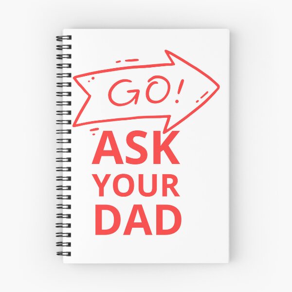 Item preview, go ask your dad  designed and sold by smilup.