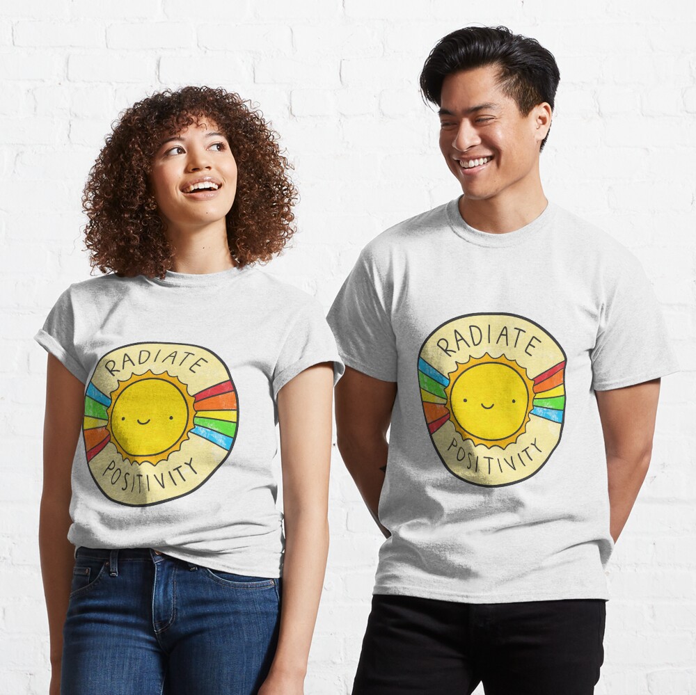Positivität ausstrahlen Classic T-Shirt