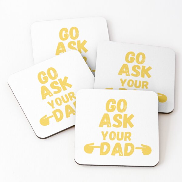 Item preview, go ask your dad designed and sold by smilup.