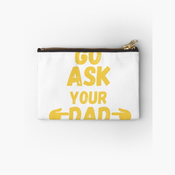 Item preview, go ask your dad designed and sold by smilup.
