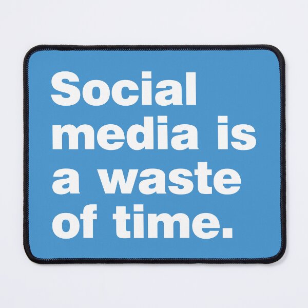 Item preview, Social media is a waste of time designed and sold by SweetLog.
