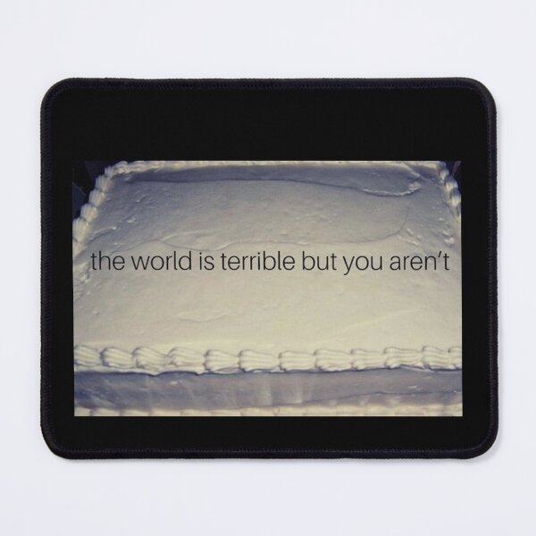 Item preview, The World is Terrible But You’re Not designed and sold by Devon Spier.