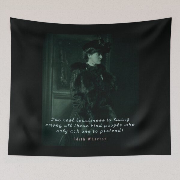 Item preview, Edith Wharton portrait and quote:  The real loneliness is living among all these kind people who only ask one to pretend! designed and sold by artbleed.