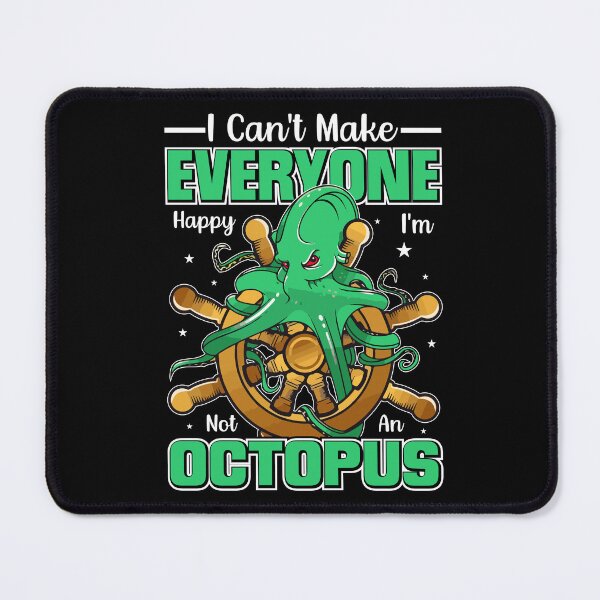 Item preview, I Cant Make Everyone Happy I am Not An Octopus - Funny Gifts for Octopuses Lovers by FanityPrints designed and sold by FanityPrints.