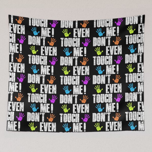 Item preview, DON'T EVEN TOUCH ME designed and sold by Gerard Fay.