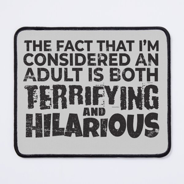 Item preview, I'm Considered An Adult Is Both Terrifying and Hilarious designed and sold by SilentEcho.