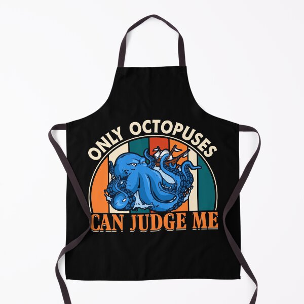 Item preview, Only Octopuses Can Judge Me  - Funny Gifts for Octopuses Lovers by FanityPrints designed and sold by FanityPrints.