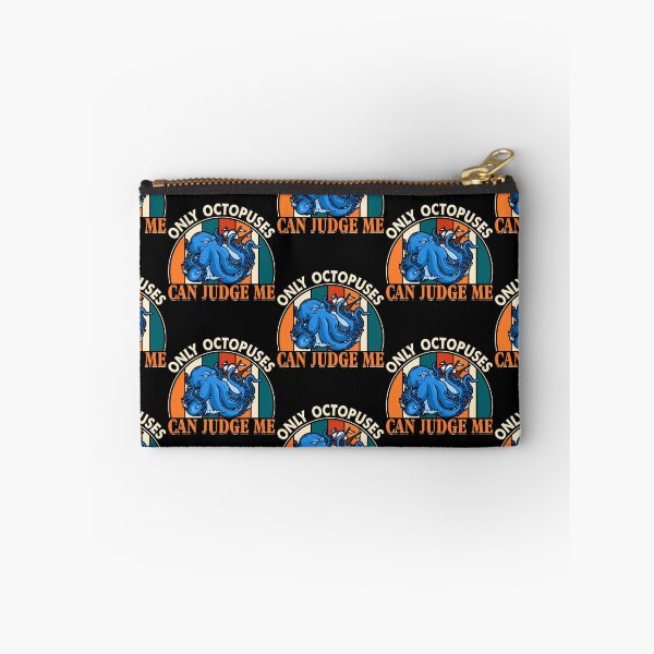 Item preview, Only Octopuses Can Judge Me  - Funny Gifts for Octopuses Lovers by FanityPrints designed and sold by FanityPrints.