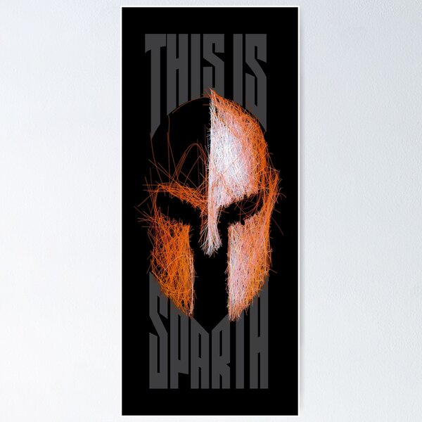 This Is Sparta Poster by Maraisugih Hlo - Fine Art America