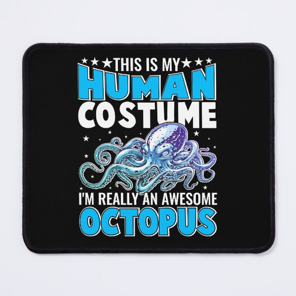 Item preview, This Is My Human Costume I am Really An Awesome Octopus - Funny Gifts for Octopuses Lovers by FanityPrints designed and sold by FanityPrints.