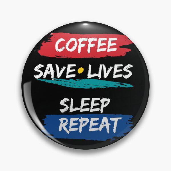 Item preview, "Coffee, Save Lives, Sleep, Repeat: The Daily Grind  for healthcare workers" designed and sold by SunnyDayPrints.