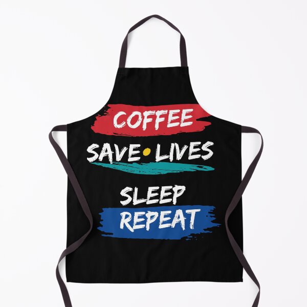 Item preview, "Coffee, Save Lives, Sleep, Repeat: The Daily Grind for healthcare workers" designed and sold by SunnyDayPrints.