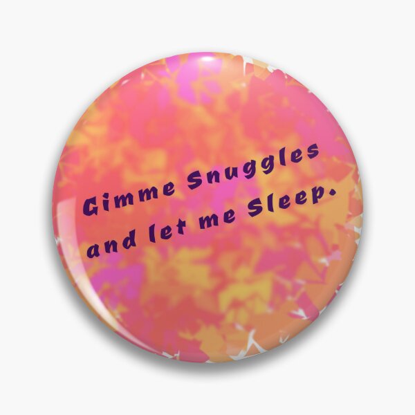 Item preview, Gimme Snuggles and Let Me Sleep designed and sold by FaesFlora.