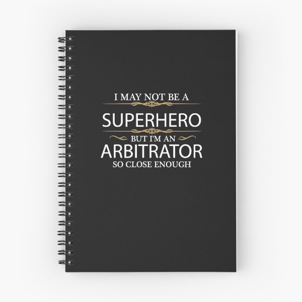 Item preview, May not be a Superhero but I'm an Arbitrator  designed and sold by losttribe.