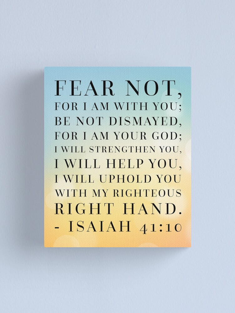 Alternate view of Isaiah 41:10 Bible Quote Canvas Print