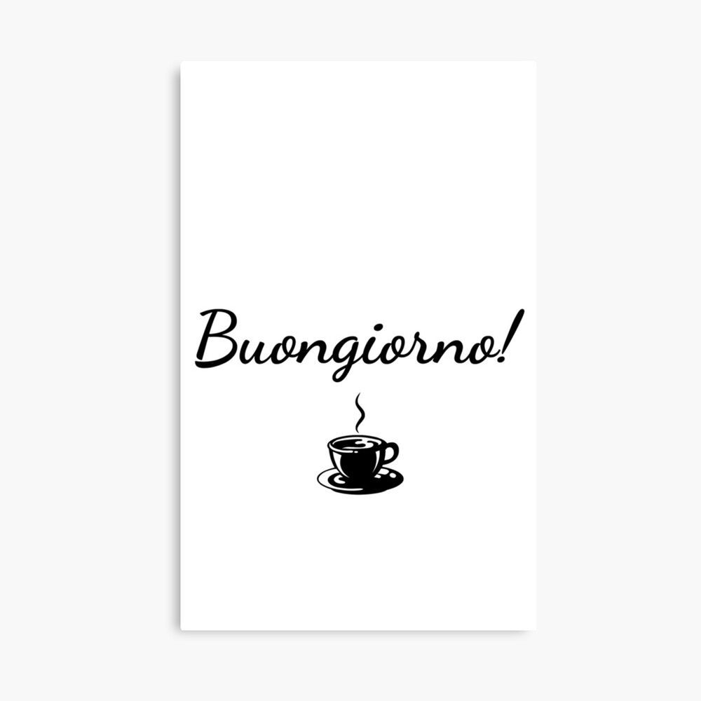 Buongiorno, Good Morning, Italian gift, Italy Lover, Italian | Greeting Card