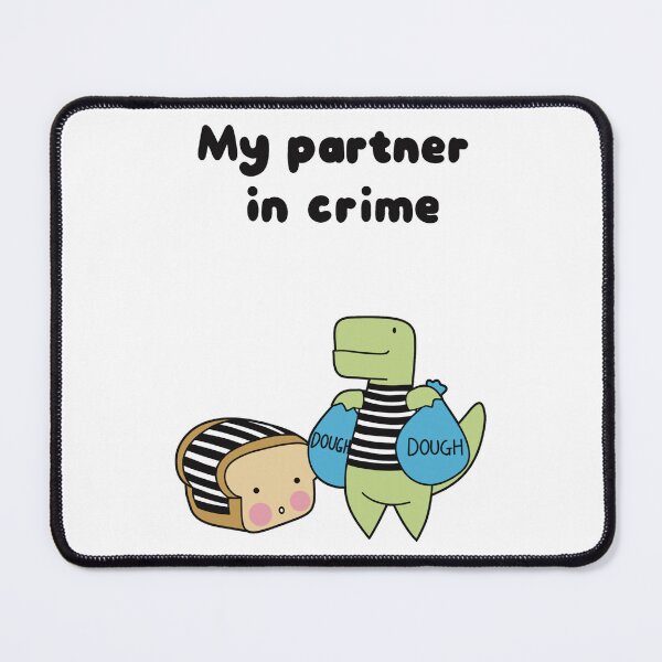 Item preview, My Partner in Crime designed and sold by LoofandTimmy.