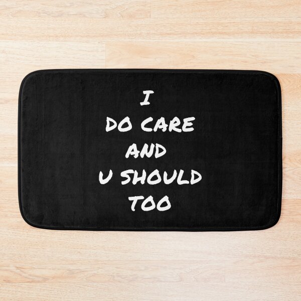 Item preview, I do care and u should too designed and sold by millycute.