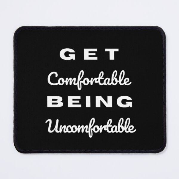 Item preview, Get comfortable being uncomfortable  designed and sold by TeePassion.