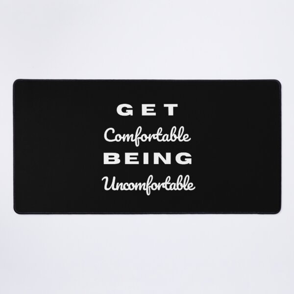 Item preview, Get comfortable being uncomfortable  designed and sold by TeePassion.