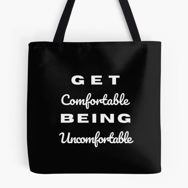 Item preview, Get comfortable being uncomfortable  designed and sold by TeePassion.