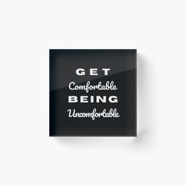 Item preview, Get comfortable being uncomfortable  designed and sold by TeePassion.