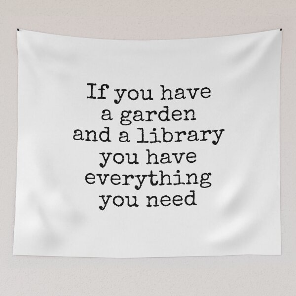 Item preview, If you have a garden and a library, you have everything you need - Cicero quotes designed and sold by Inspirationmotivation.