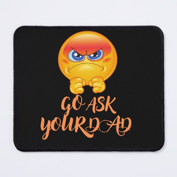 Item preview, go ask your dad designed and sold by smilup.