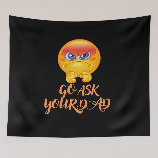Item preview, go ask your dad designed and sold by smilup.