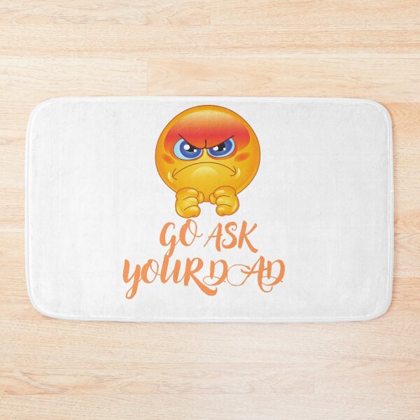 Item preview, go ask your dad designed and sold by smilup.
